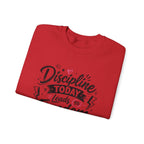 Crewneck Sweatshirt — "Discipline Today Leads to Freedom Tomorrow" Motivational Graphic