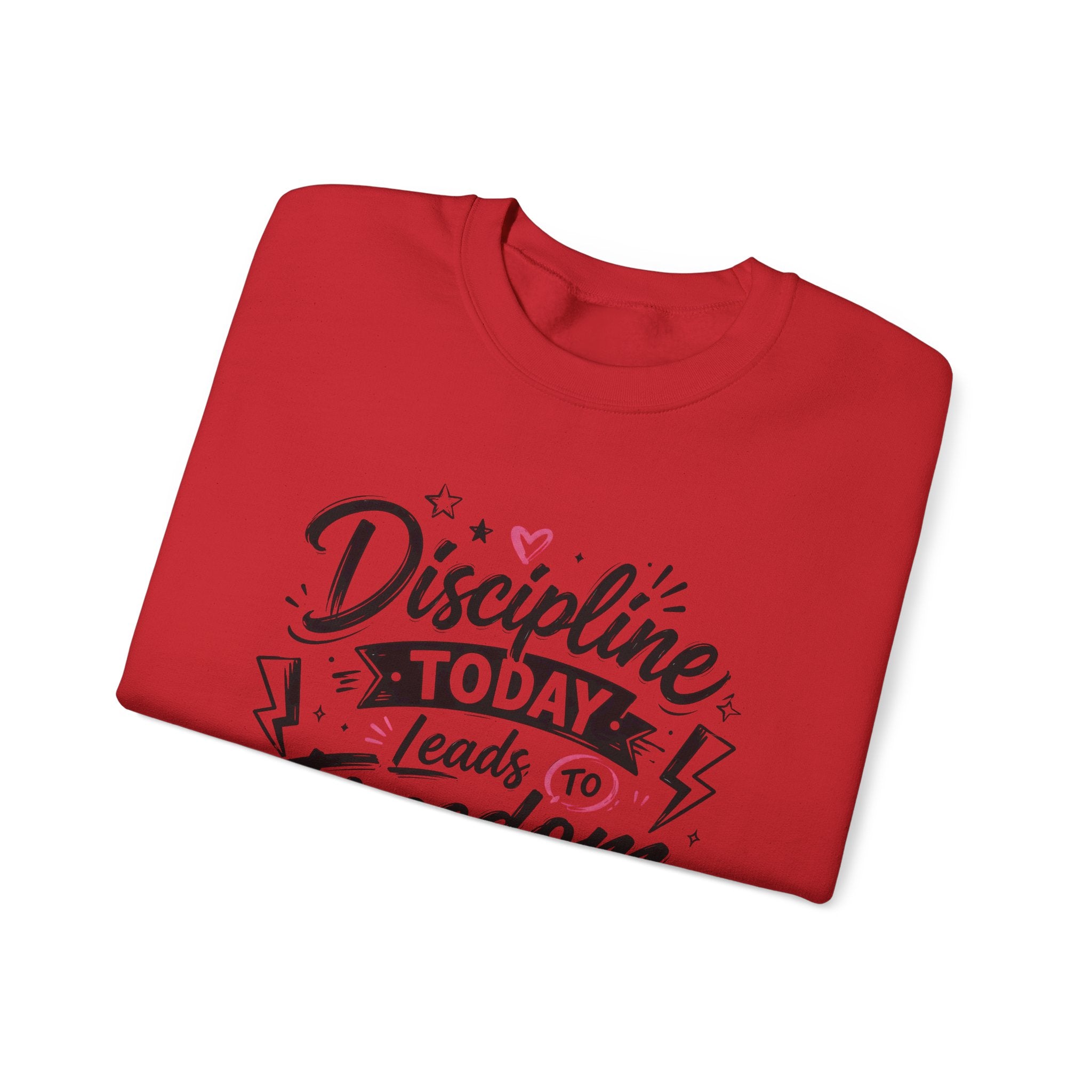 Crewneck Sweatshirt — "Discipline Today Leads to Freedom Tomorrow" Motivational Graphic