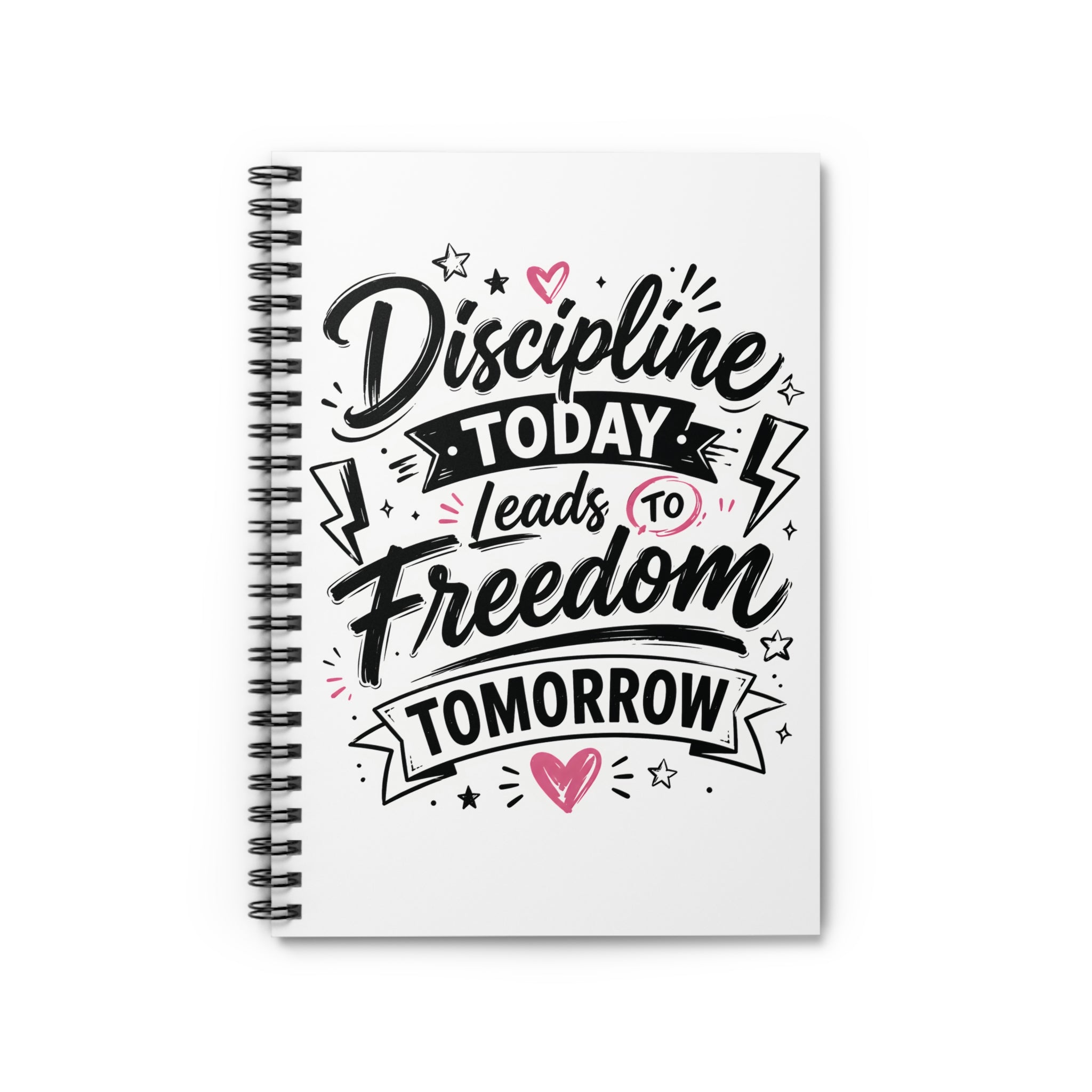 Discipline Today Leads to Freedom Tomorrow — Spiral Notebook (Ruled)