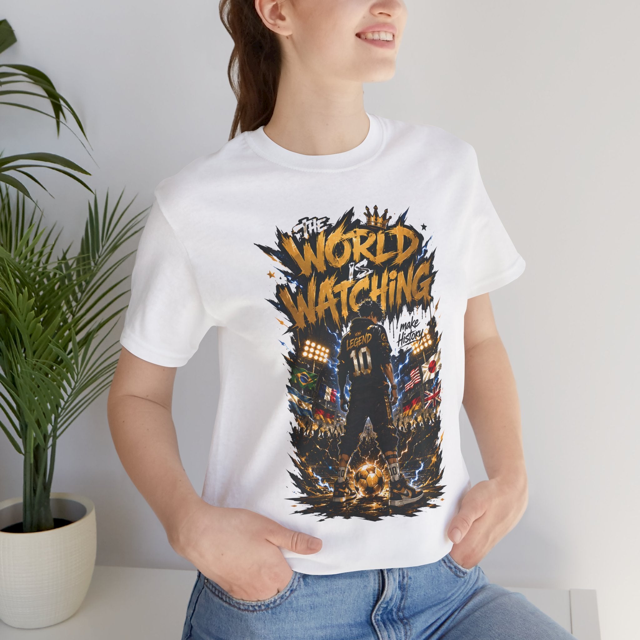 World Is Watching T-Shirt — Soccer Fan Graphic Tee ("The World Is Watching")