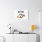 Caffeine and Kindness Canvas | Office Humor, Coffee Fuel Wall Art