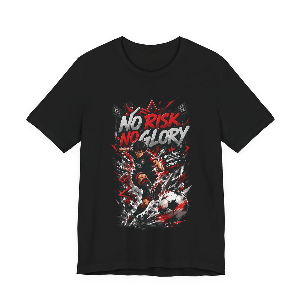 No Risk No Glory Soccer Graphic T Shirt