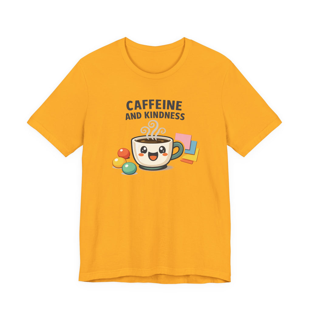 Caffeine and Kindness Coffee Graphic T Shirt