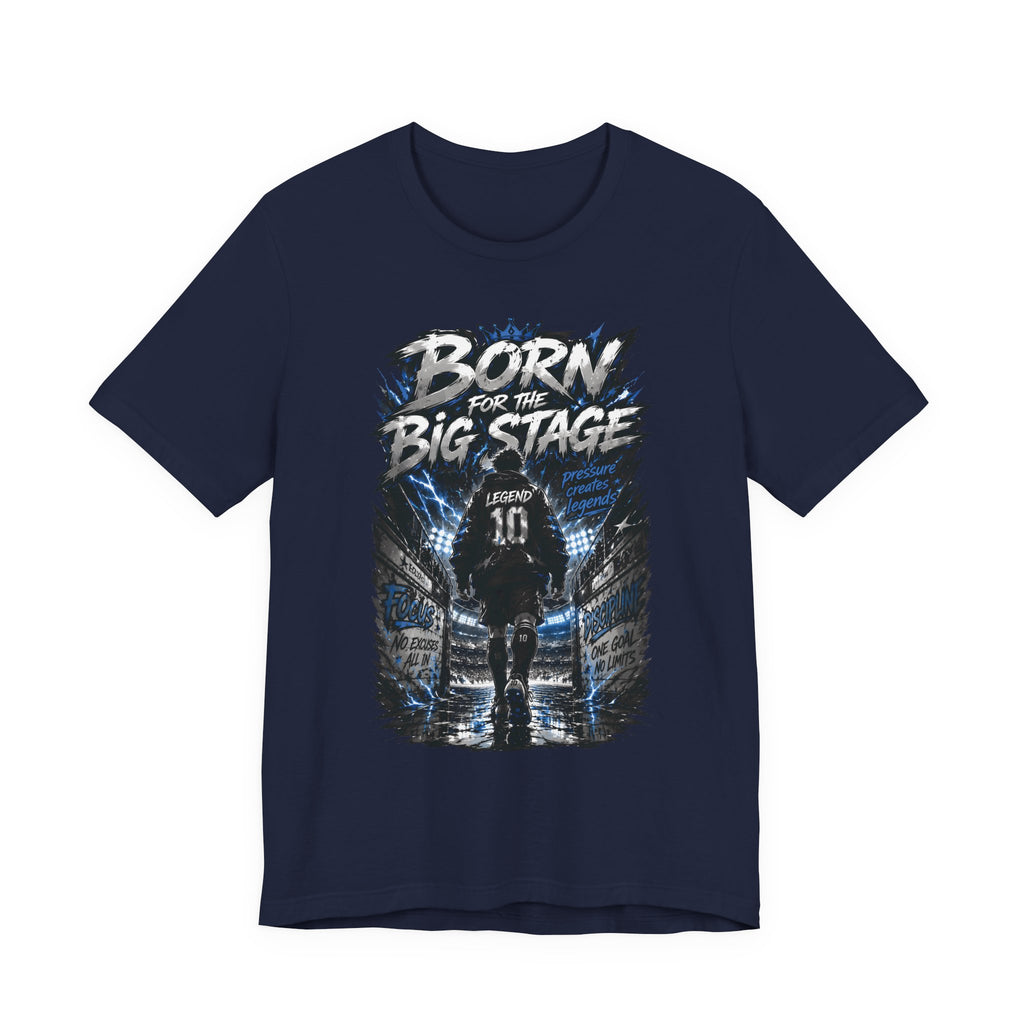 Soccer Player T‑Shirt — "Born for the Big Stage" Football Match Tee