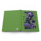 Cosmic Dreamer Hardcover Journal — "You Create Reality" Motivational Space Notebook