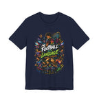 Football Is a Language Graphic T Shirt