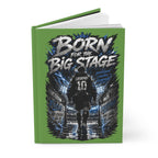 Born for the Big Stage Hardcover Journal — Personalized Soccer Player Number 10 Notebook