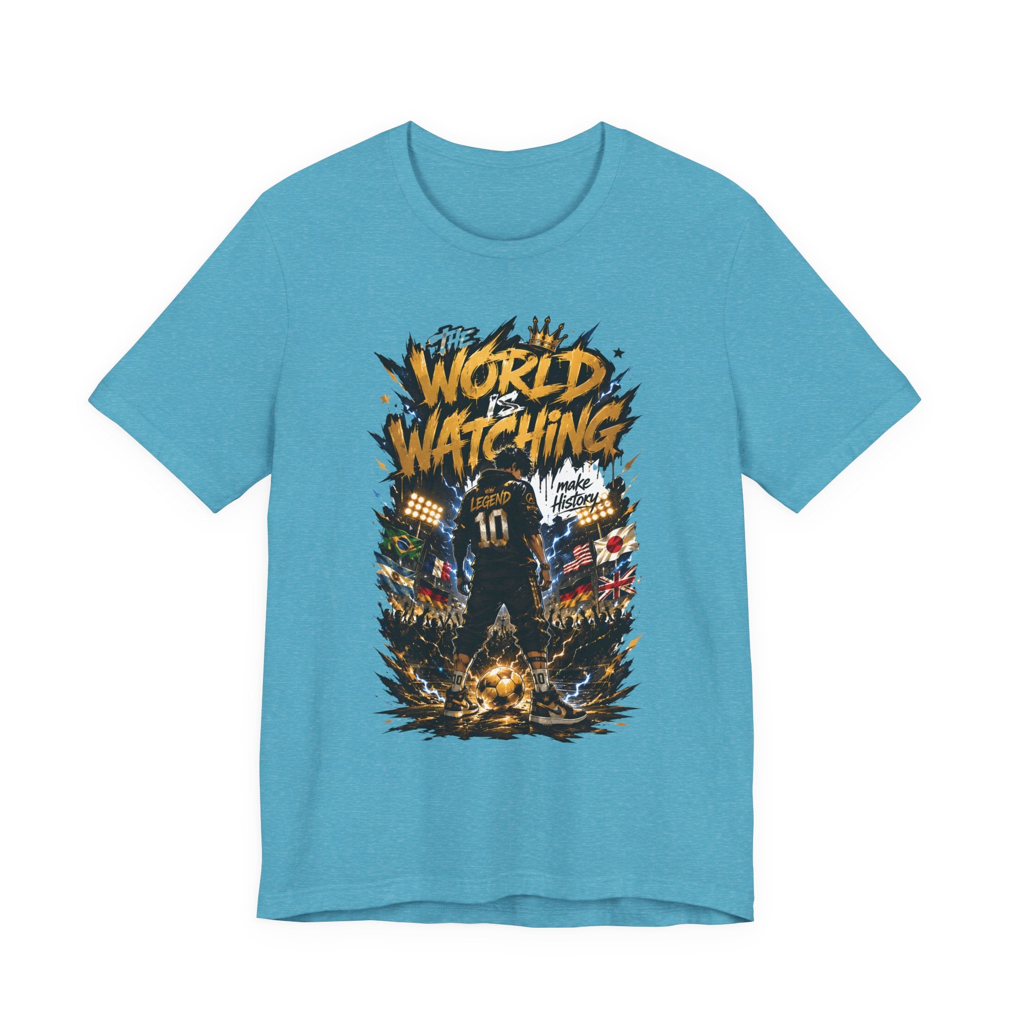 World Is Watching T-Shirt — Soccer Fan Graphic Tee ("The World Is Watching")