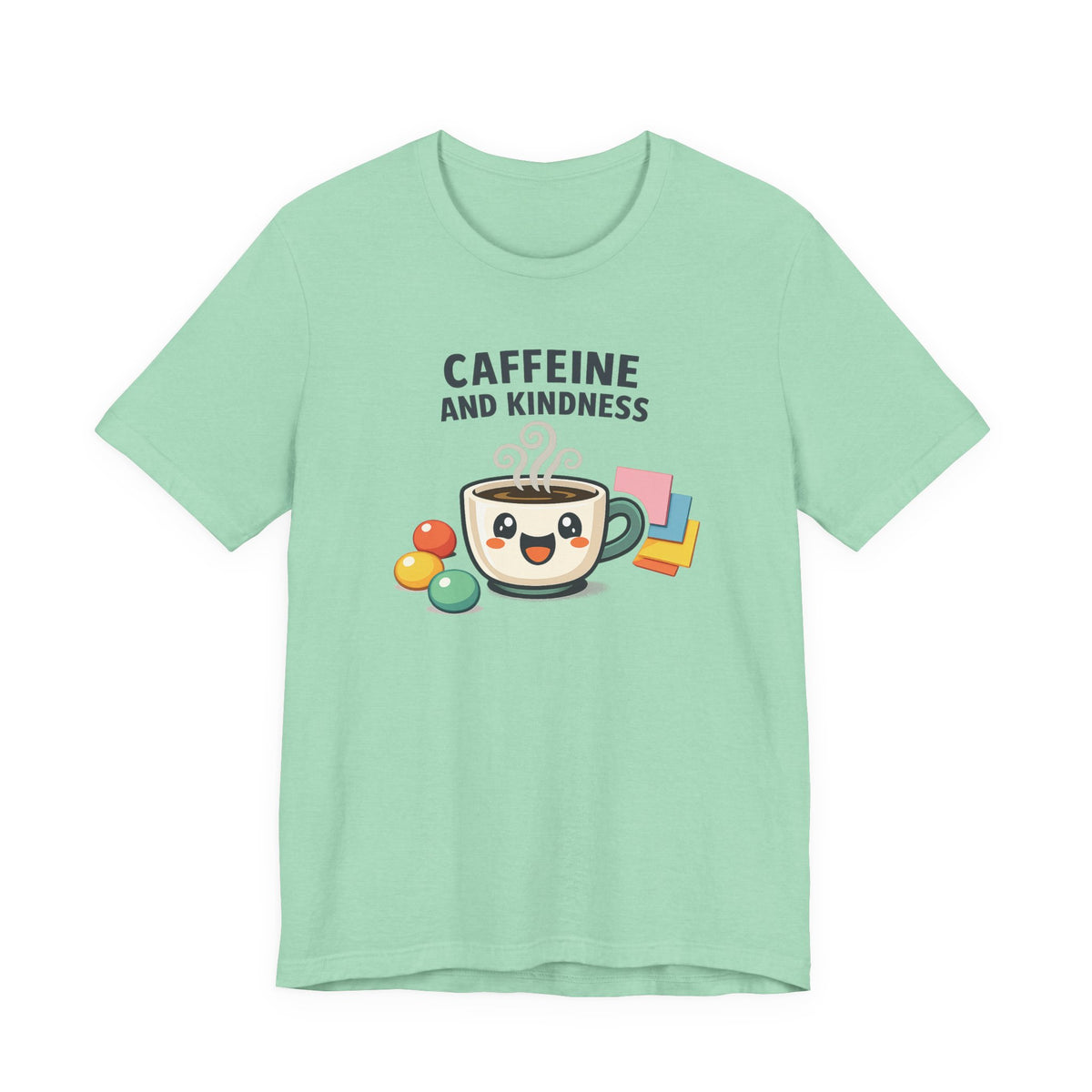 Caffeine and Kindness Coffee Graphic T Shirt