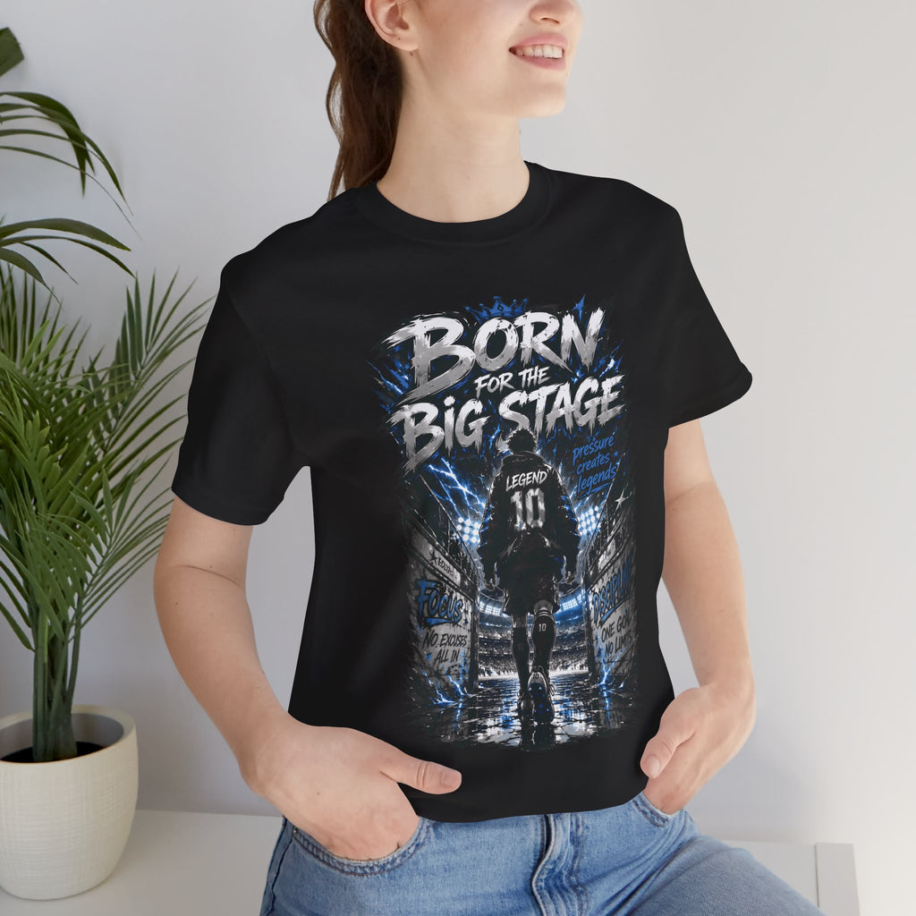 Soccer Player T‑Shirt — "Born for the Big Stage" Football Match Tee
