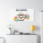 Caffeine and Kindness Canvas - Coffee-Themed Wall Art