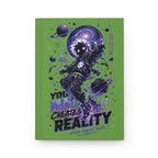 Cosmic Dreamer Hardcover Journal — "You Create Reality" Motivational Space Notebook