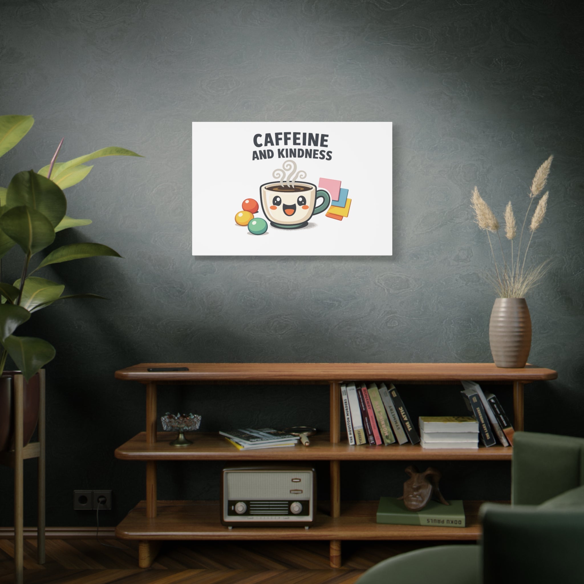 Caffeine and Kindness Canvas | Office Humor, Coffee Fuel Wall Art