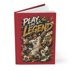 Play Like a Legend Soccer Hardcover Journal — Personalized Number 10