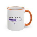 Hot Take Loading Mug — Funny Progress Bar Accent Rim & Handle Tea Coffee Cup