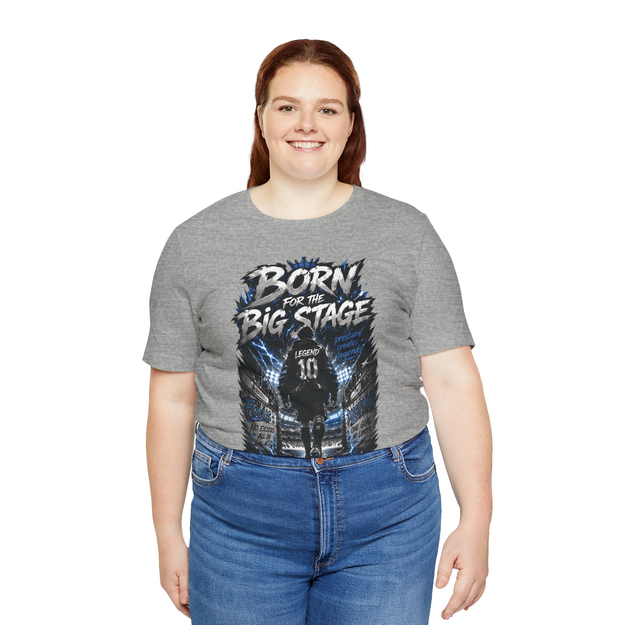 Born for the Big Stage Tee Soccer T-Shirt