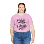 Discipline Today Leads to Freedom Tomorrow Tee — Motivational Fitness T-Shirt