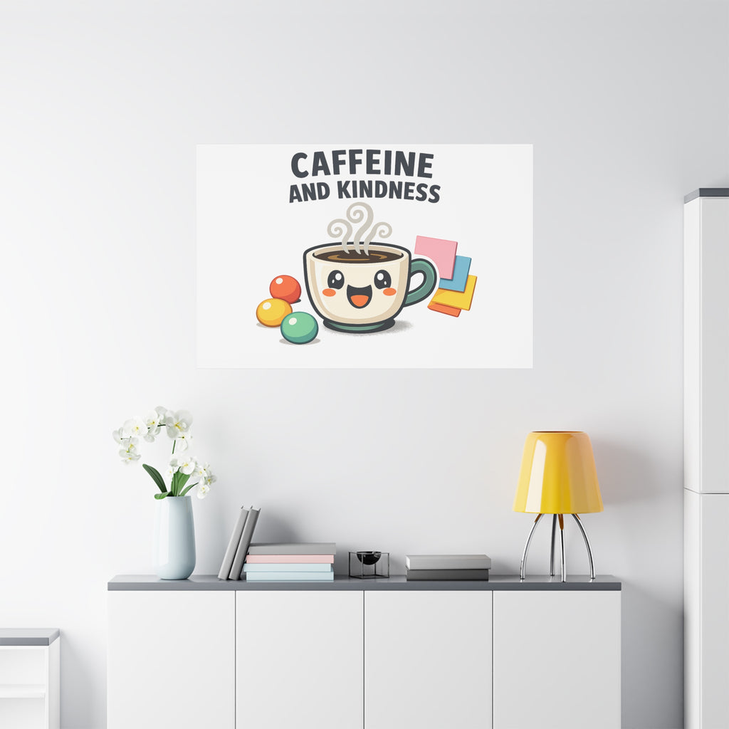Caffeine and Kindness Canvas | Office Humor, Coffee Fuel Wall Art