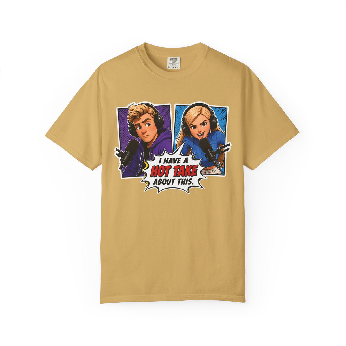 Hot Take Central I Have a Hot Take About This Podcast T Shirt