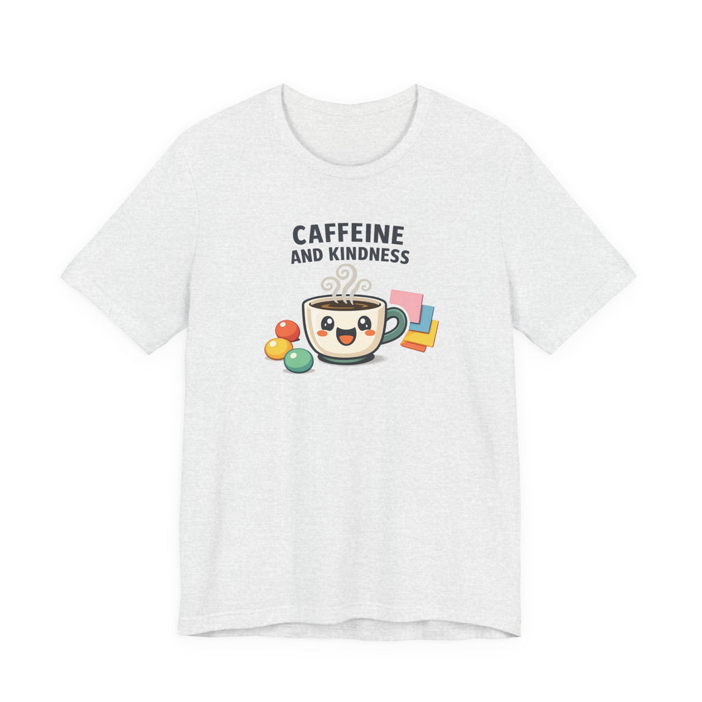 Caffeine and Kindness Tee | office humor, coffee fuel