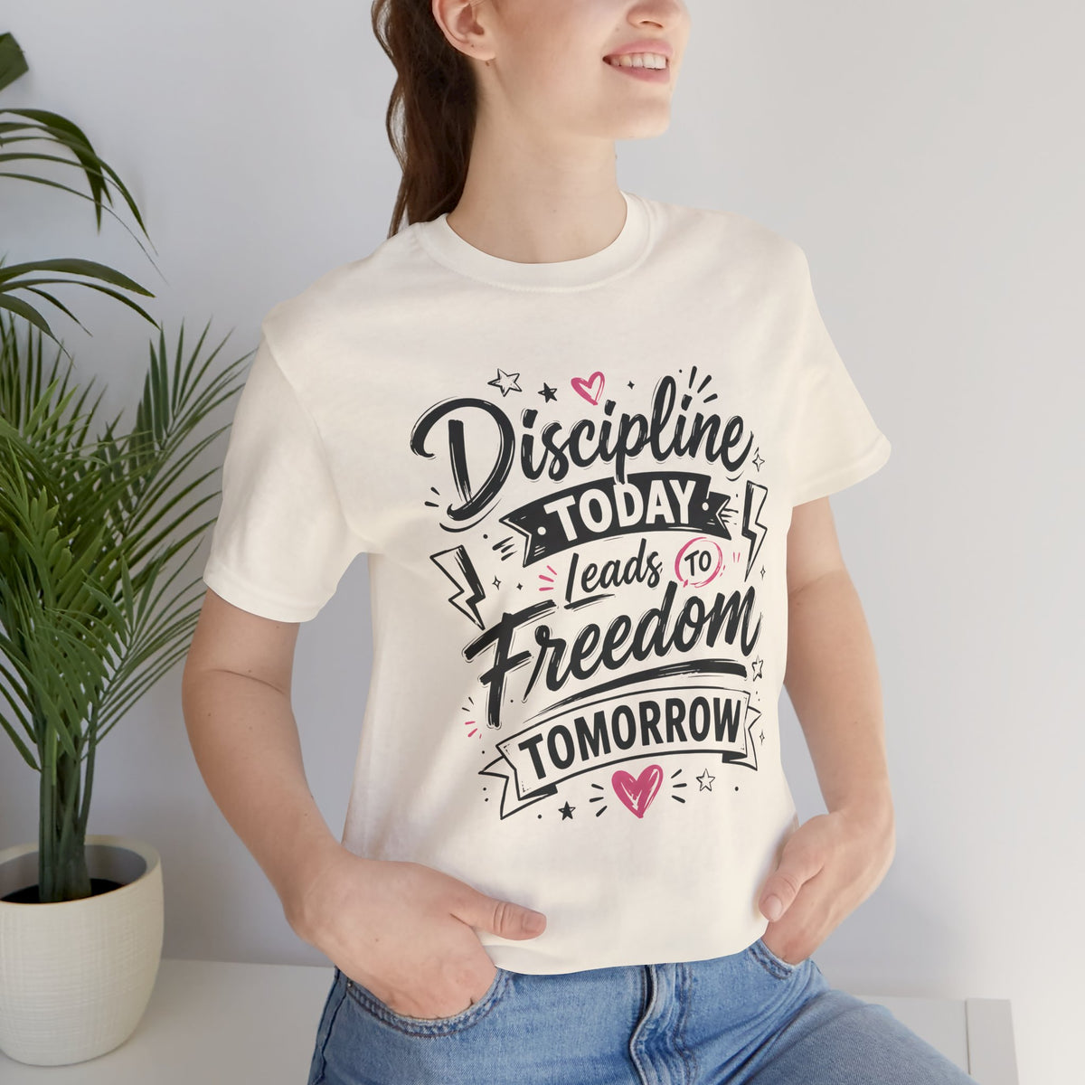 Discipline Today Leads to Freedom Tomorrow Motivational T Shirt