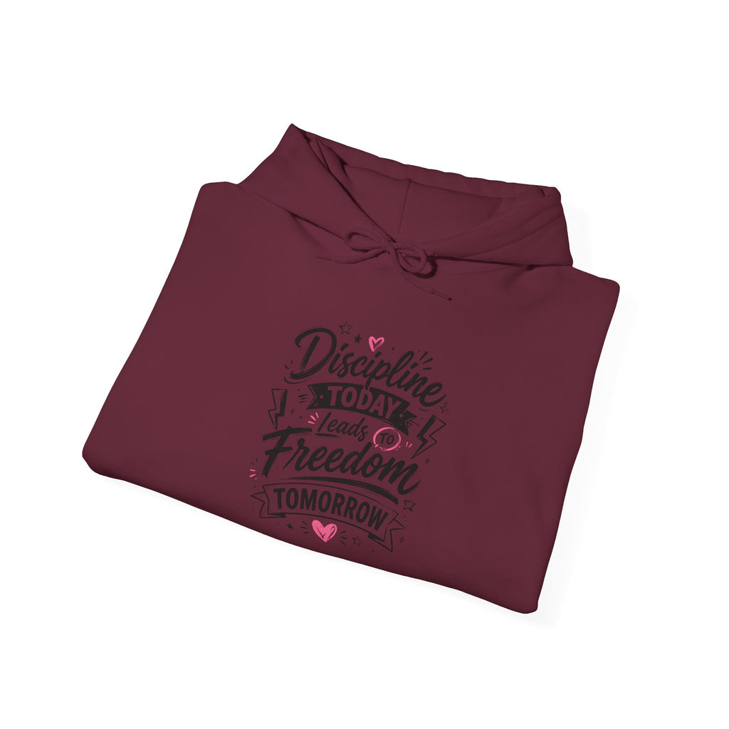 Hoodie — "Discipline Today Leads to Freedom Tomorrow" Motivational Pullover