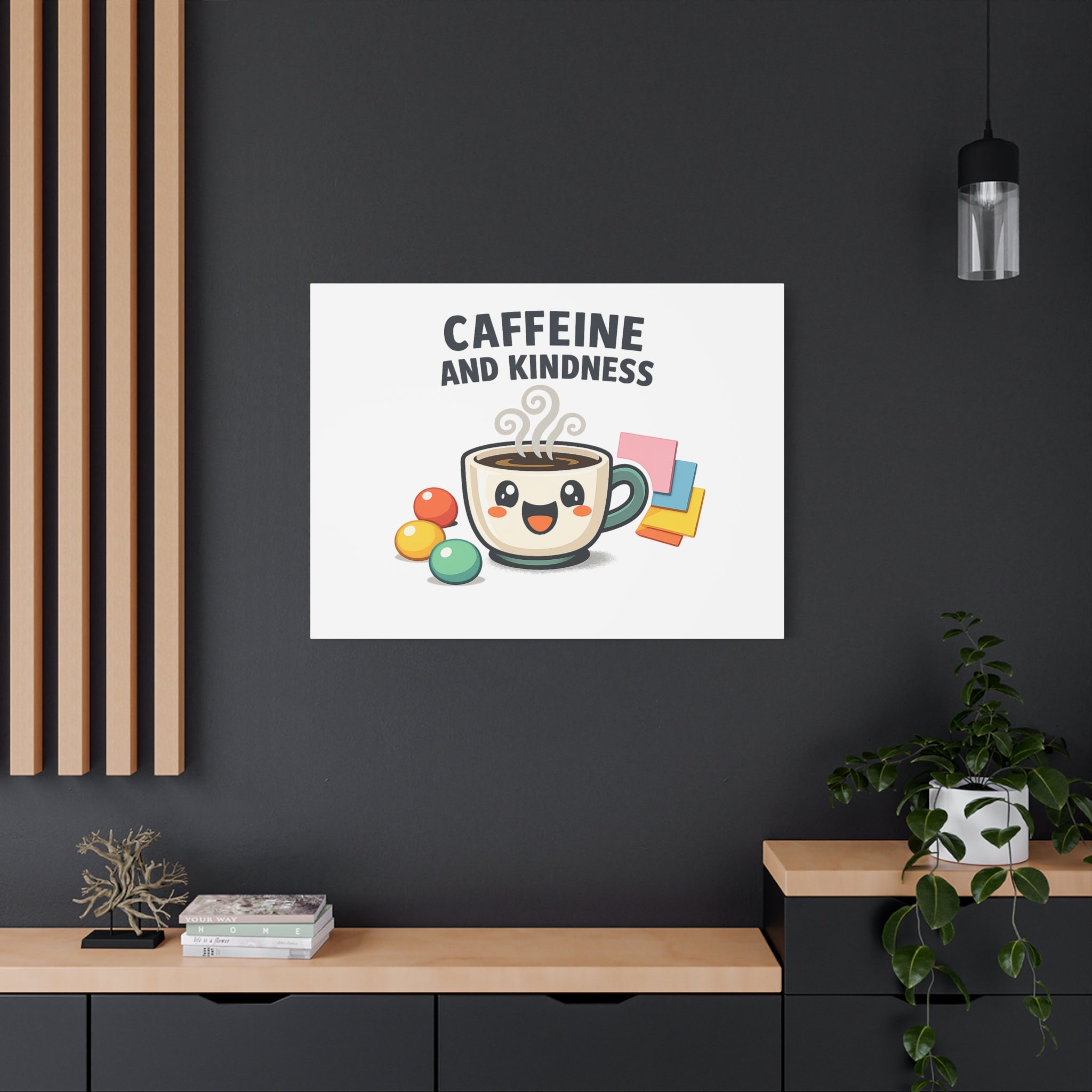 Caffeine and Kindness Canvas | Office Humor, Coffee Fuel Wall Art