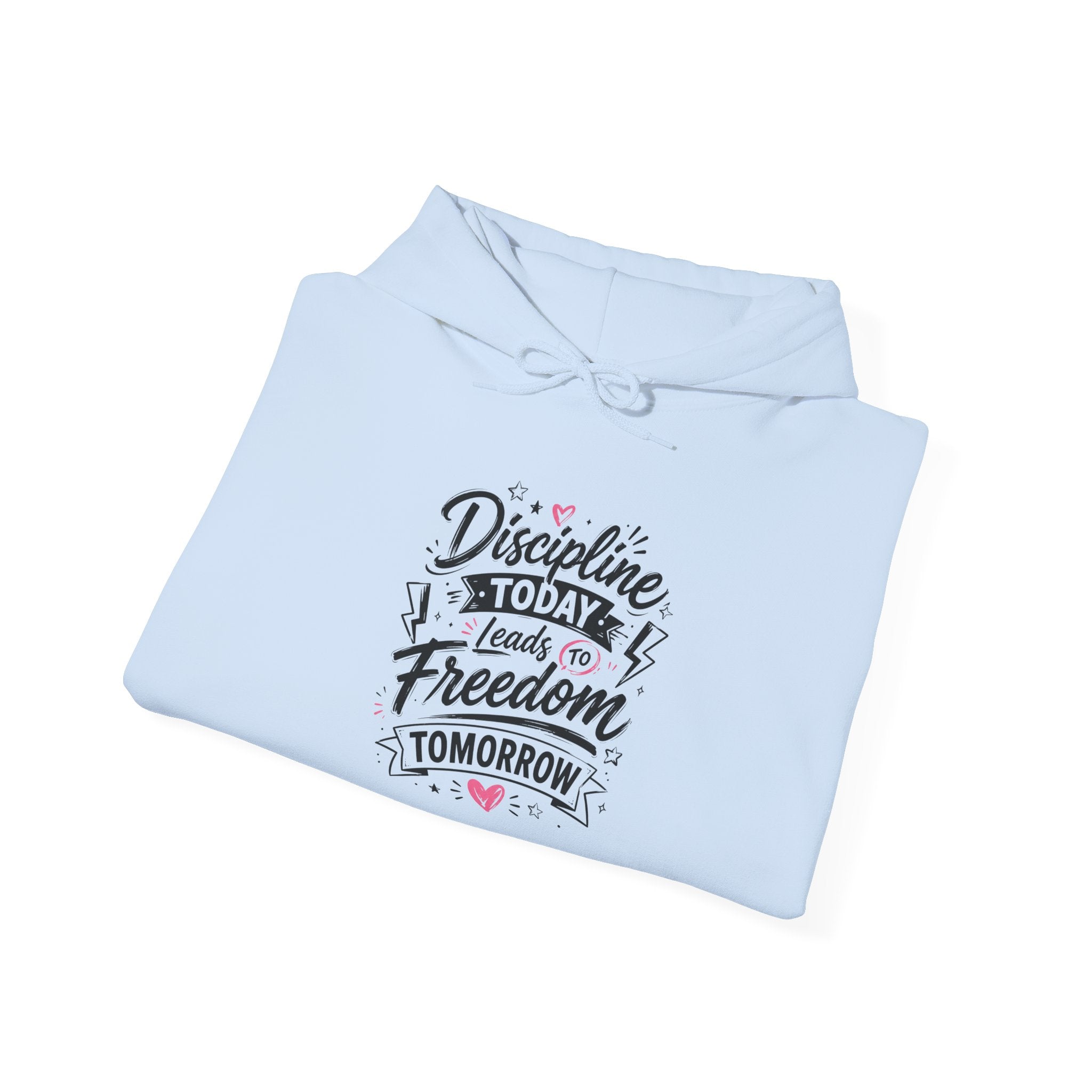 Hoodie — "Discipline Today Leads to Freedom Tomorrow" Motivational Pullover