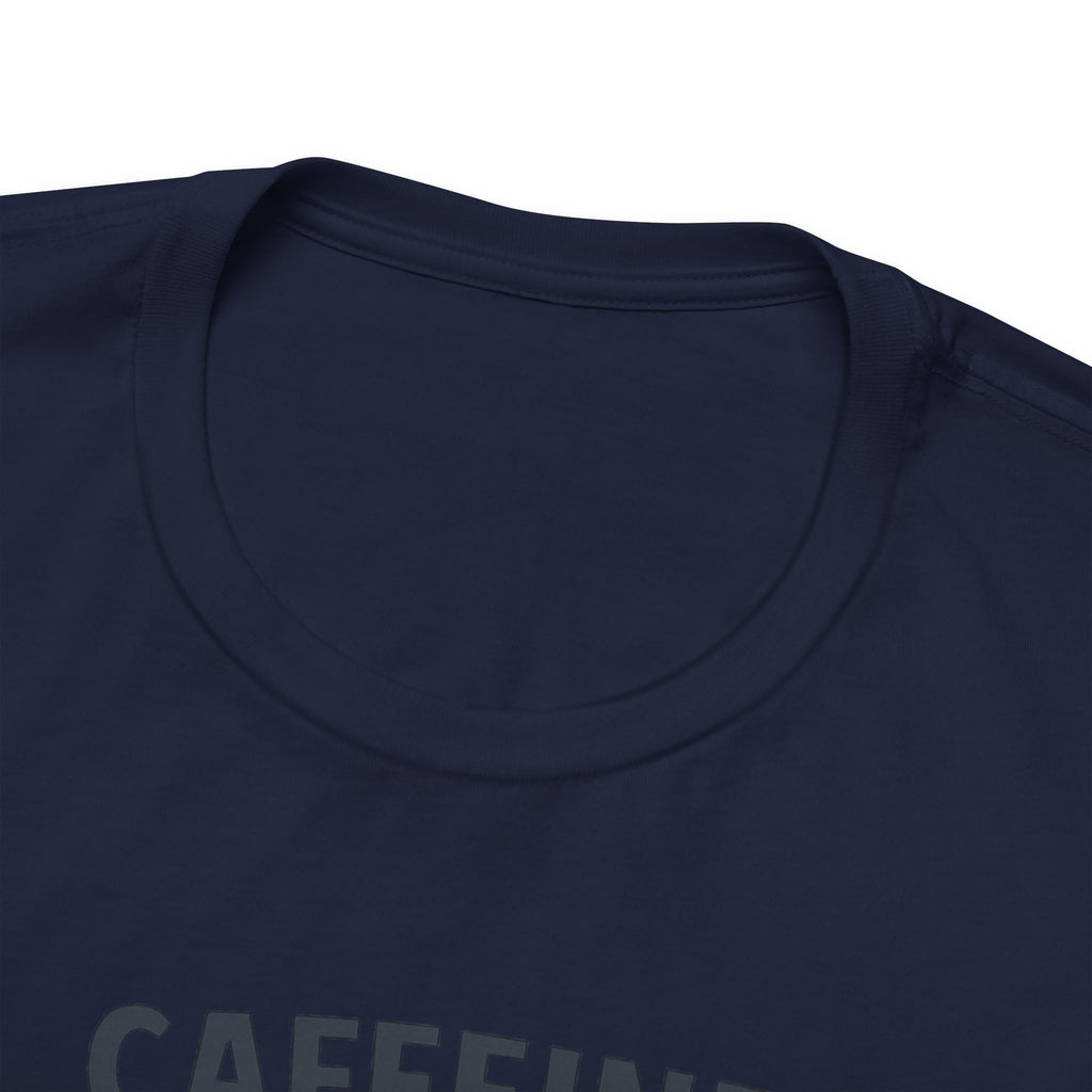 Caffeine and Kindness T-Shirt - Casual Coffee Graphic Tee