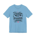 Discipline Today Leads to Freedom Tomorrow Tee — Motivational Fitness T-Shirt