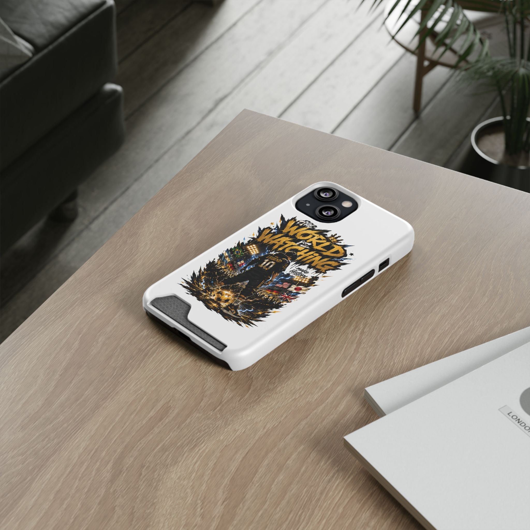 Phone Case — “The World Is Watching” Soccer Card-Holder Case