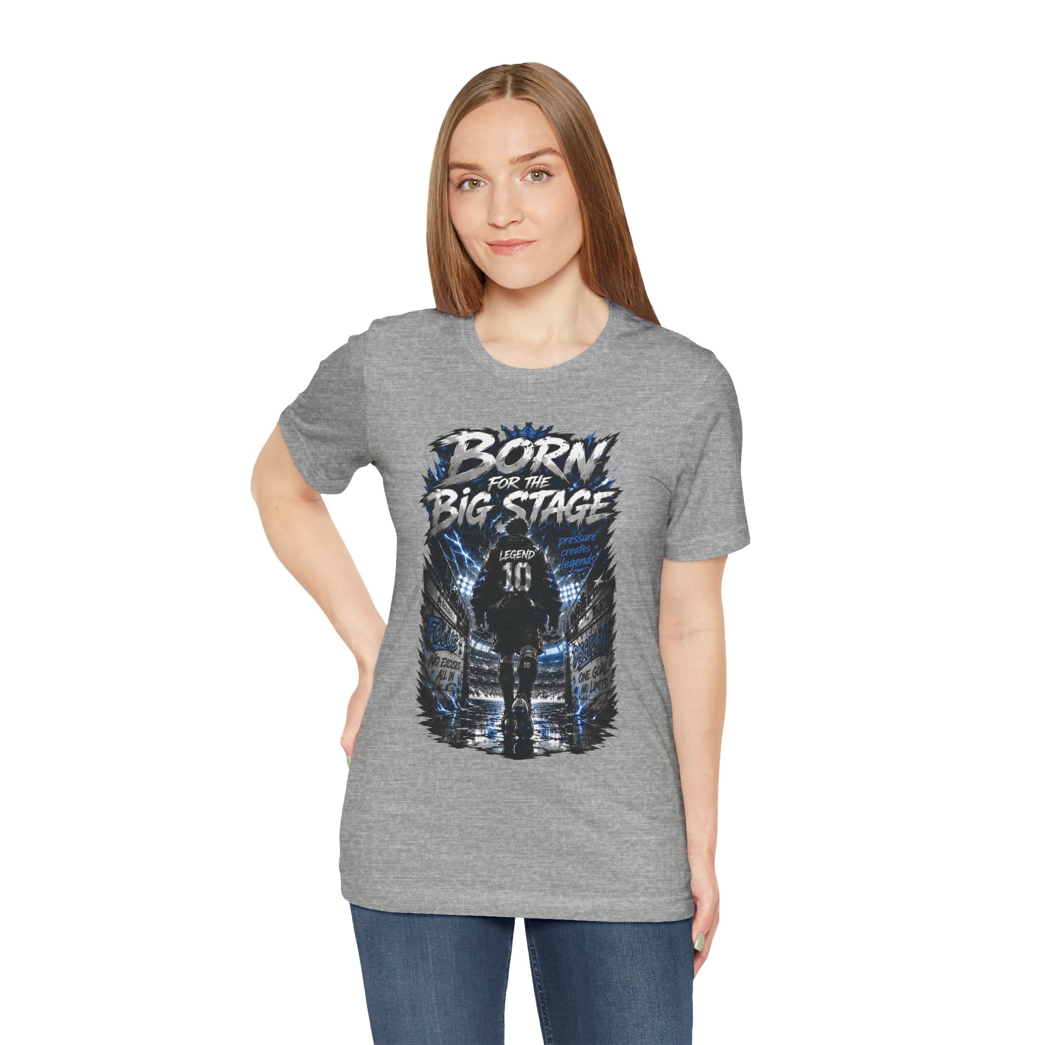 Born for the Big Stage Tee Soccer T-Shirt