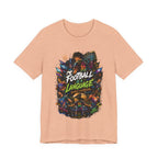 Football Is a Language Graphic T Shirt