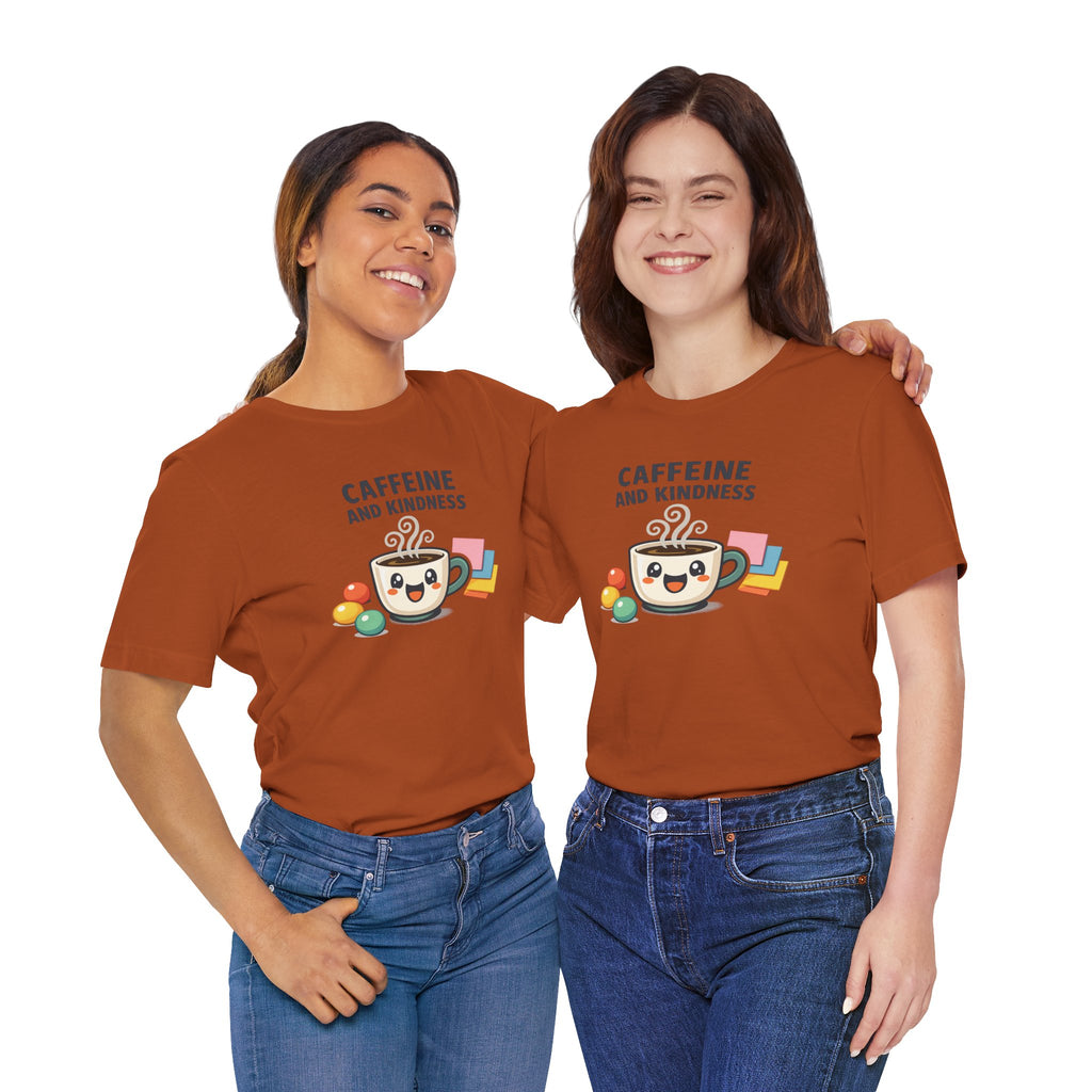 Caffeine and Kindness Coffee Graphic T Shirt
