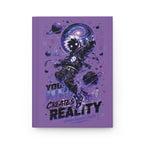 Space Astronaut Journal — "You Create Reality" Hardcover Notebook for Creative Writing & Dream Journals