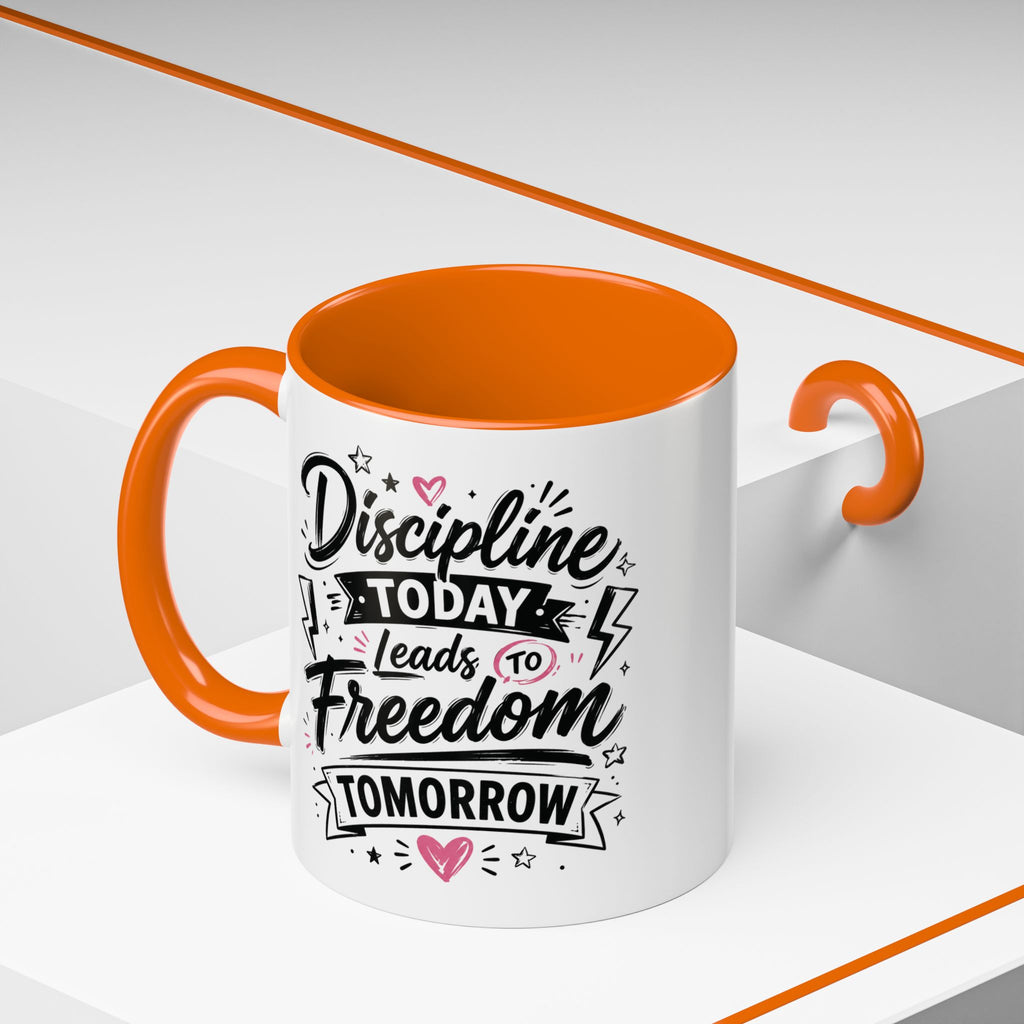 Discipline Today Leads to Freedom Tomorrow Accent Coffee Mug — Motivational Inspirational Quote