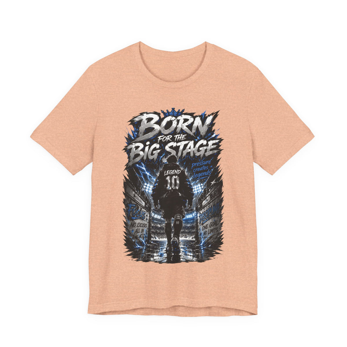 Born for the Big Stage Soccer Player T Shirt