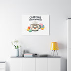 Caffeine and Kindness Canvas - Coffee-Themed Wall Art
