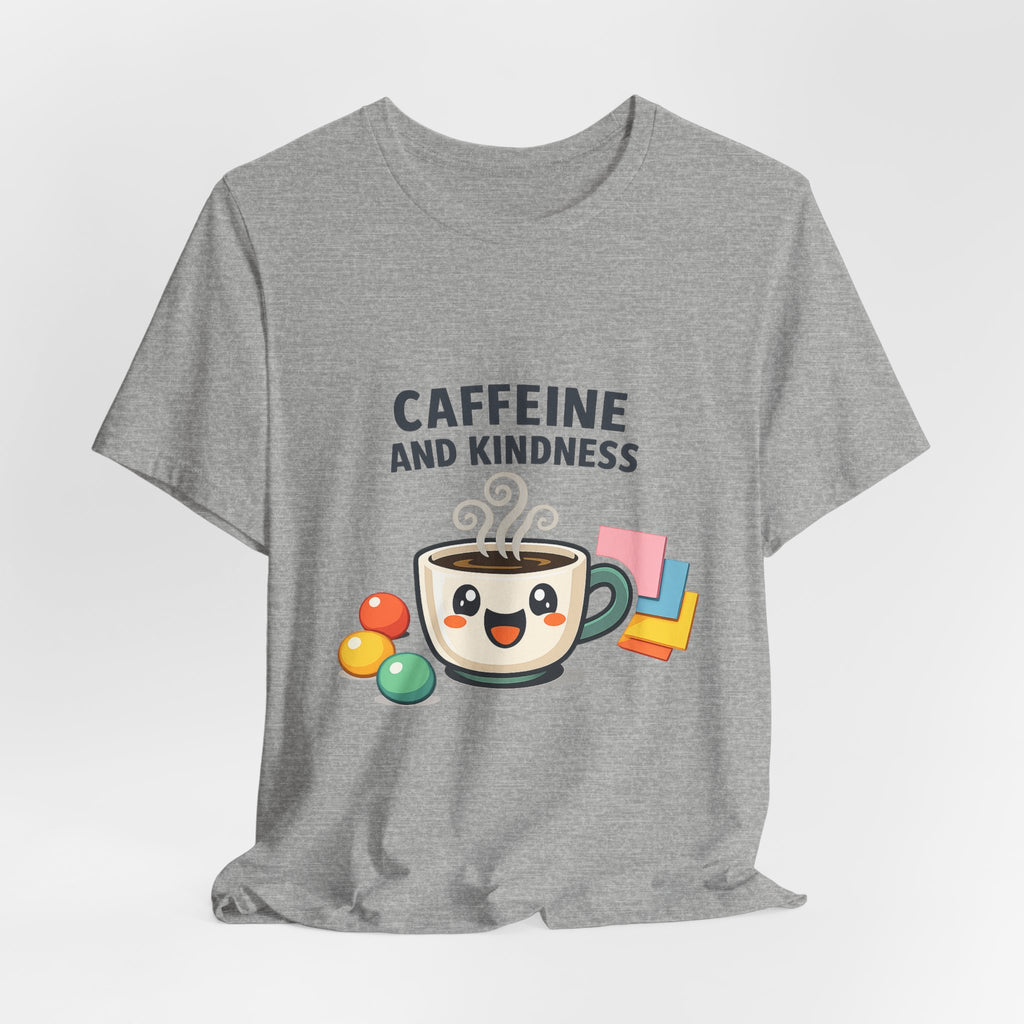 Caffeine and Kindness Tee | office humor, coffee fuel