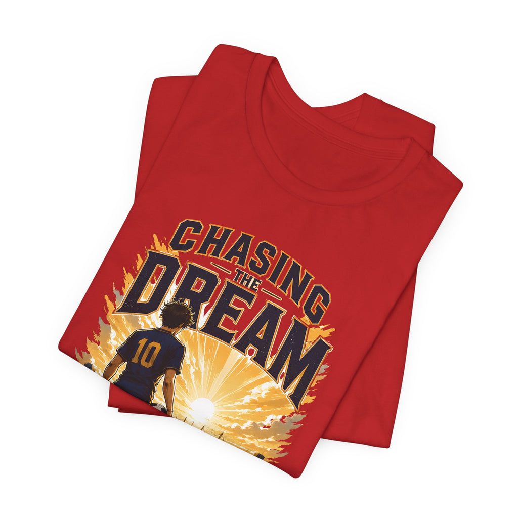 Soccer Tee — "Chasing the Dream" Inspirational Soccer Shirt