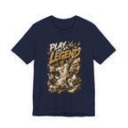 Play Like a Legend Soccer T-Shirt