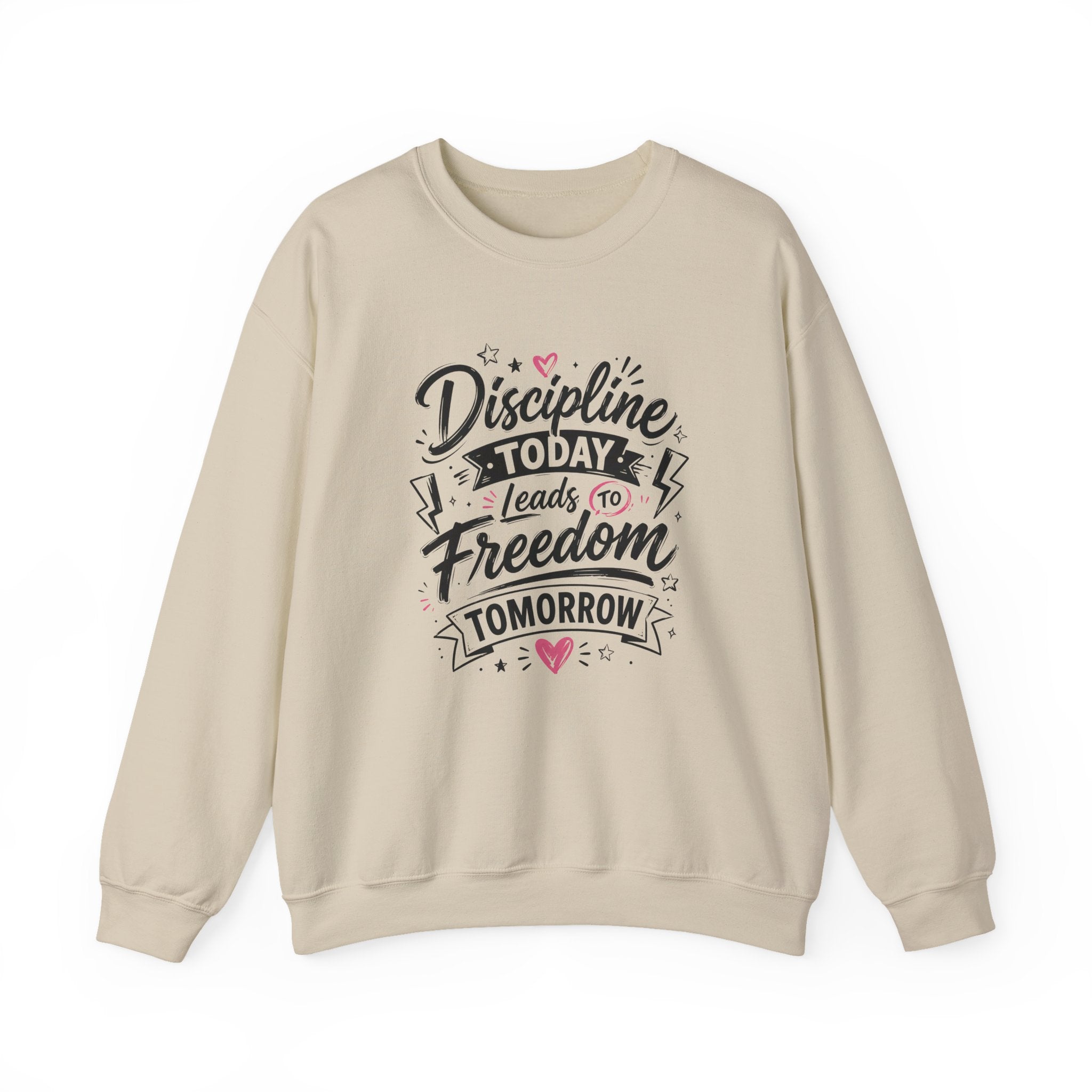 Crewneck Sweatshirt — "Discipline Today Leads to Freedom Tomorrow" Motivational Graphic