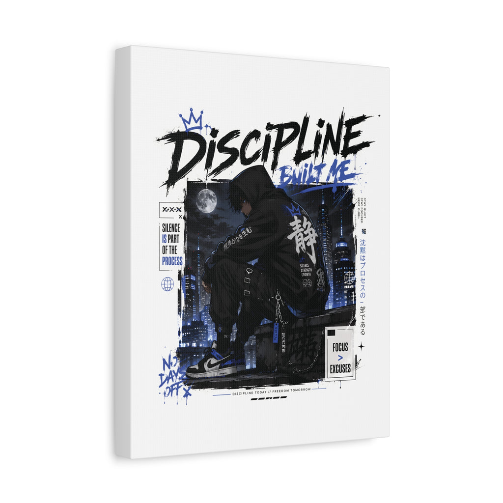 Discipline Built Me Canvas Print — Urban Streetwear Motivational Wall Art