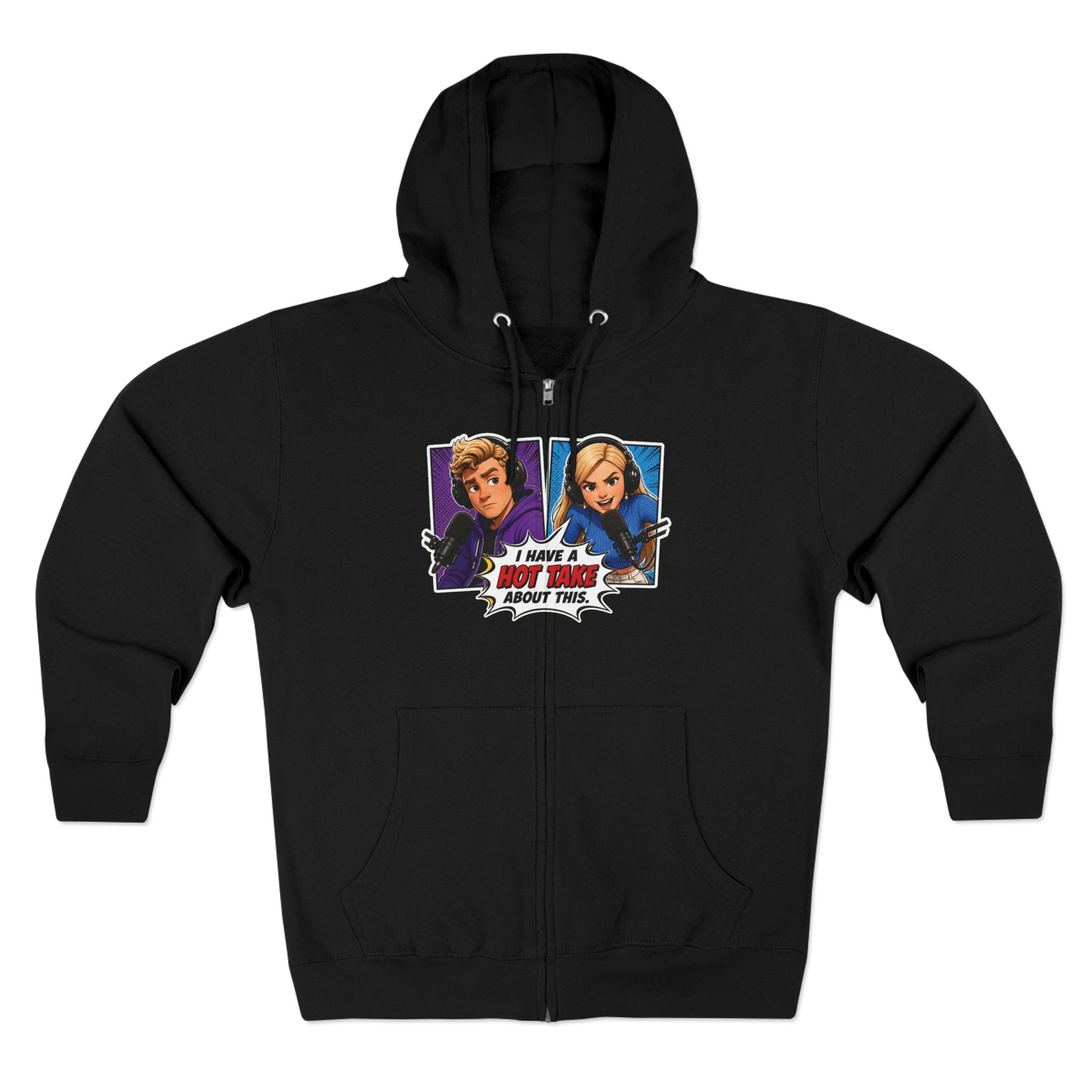 Pop Art "I Have a Hot Take About This" Zip Hoodie