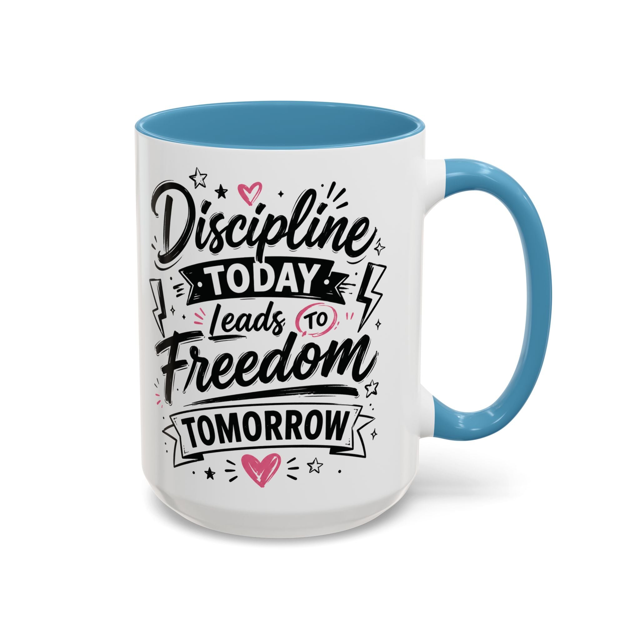 Discipline Today Leads to Freedom Tomorrow Accent Coffee Mug — Motivational Inspirational Quote