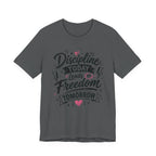 Discipline Today Leads to Freedom Tomorrow Motivational T Shirt