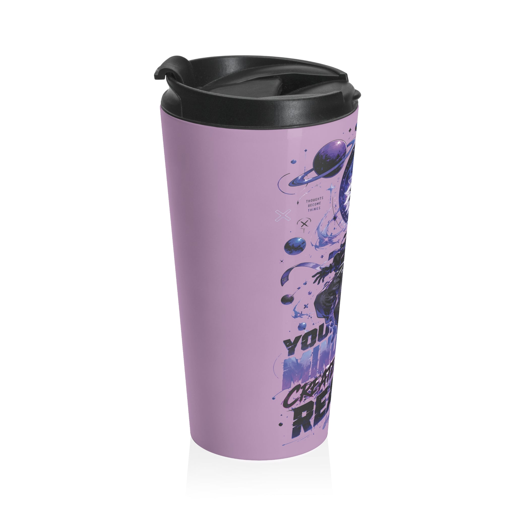 Your Mind Creates Reality Cosmic 15oz Travel Mug Lilac