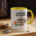 Caffeine and Kindness Coffee Mug – Ceramic Accent Mug (11oz / 15oz)