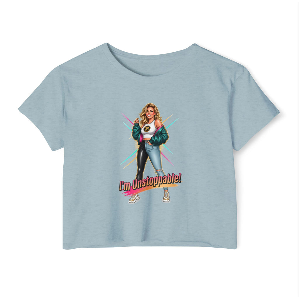 Women’s Festival Crop Top — “I’m Unstoppable!” Retro 80s Empowerment Tee
