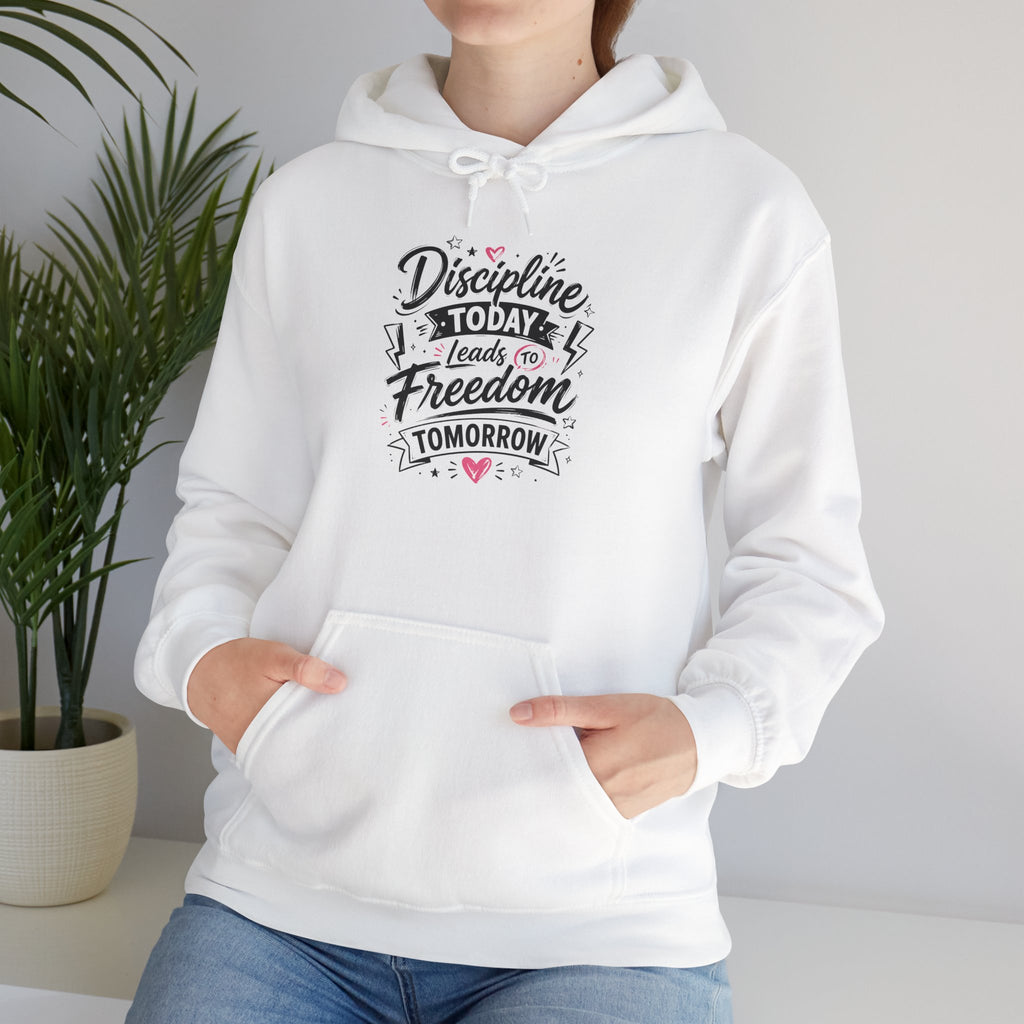 Hoodie — "Discipline Today Leads to Freedom Tomorrow" Motivational Pullover